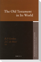 The Old Testament in Its World: Papers Read at the Winter Meeting, January 2003 - The Society for Old Testament Study and at the Joint Meeting, July 2