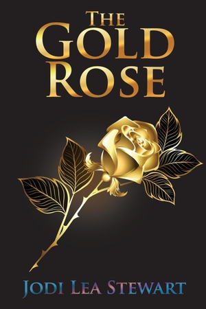 Stewart, Jodi Lea. The Gold Rose. Progressive Rising Phoenix Press, LLC, 2023.