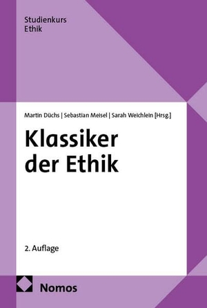 Düchs, Martin / Sebastian Meisel et al (Hrsg.). Klassiker der Ethik. Nomos Verlags GmbH, 2026.