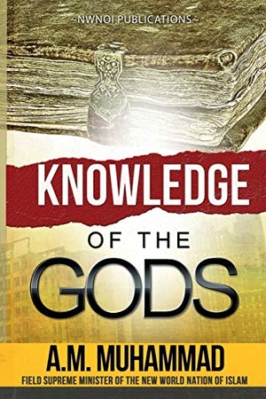 Muhammad, Ali Mahdi. Knowledge of The Gods. Wahida Clark Presents Publishing, LLC, 2015.