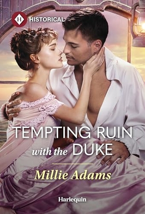 Adams, Millie. Tempting Ruin with the Duke. Harlequin, 2026.