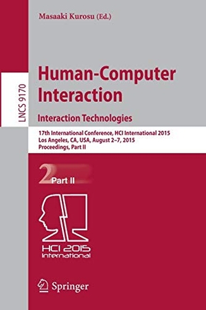 Kurosu, Masaaki (Hrsg.). Human-Computer Interaction: Interaction Technologies - 17th International Conference, HCI International 2015, Los Angeles, CA, USA, August 2¿7, 2015. Proceedings, Part II. Springer International Publishing, 2015.
