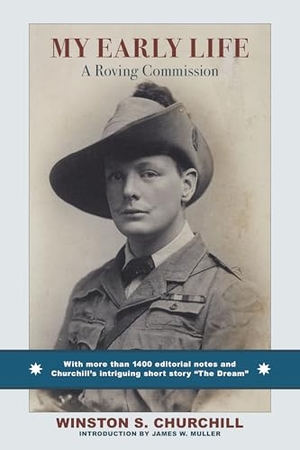 Churchill, Winston S.. My Early Life - A Roving Commission. St Augustine's Press, 2025.