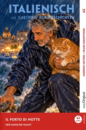 Testa, Giorgia. Italienisch lernen mit lustigen Kurzgeschichten (A2) - Il porto di notte (+ Audio-Online) - Italienisch lesen und alles verstehen - ohne Wörterbuch | Frank-Lesemethode mit Audio | Italienisch-Deutsch. EasyOriginal Verlag e.U., 2026.