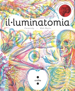 Davies, Kate / Carnovsky. Il·luminatomia. CRUÏLLA, 2017.