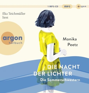 Peetz, Monika. Die Nacht der Lichter - Die Sommerschwestern - Roman. Argon Verlag GmbH, 2024.