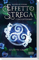 L' incantesimo. Effetto strega
