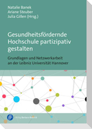 Gesundheitsfördernde Hochschule partizipativ gestalten