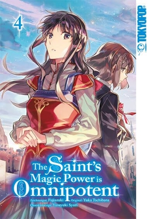 Fujiazuki / Yuka Tachibana. The Saint's Magic Power is Omnipotent 04. TOKYOPOP GmbH, 2022.