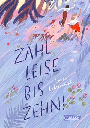 Lähteenmäki, Laura. Zähl leise bis zehn! - Ein Mutmach-Buch für alle Mädchen ab 10, die sich nach Zugehörigkeit sehnen. Carlsen Verlag GmbH, 2026.