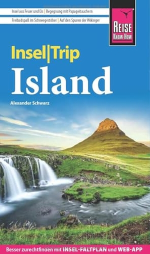 Schwarz, Alexander. Reise Know-How InselTrip Island - Reiseführer Island mit Insel-Faltplan und kostenloser Web-App. Reise Know-How Rump GmbH, 2025.