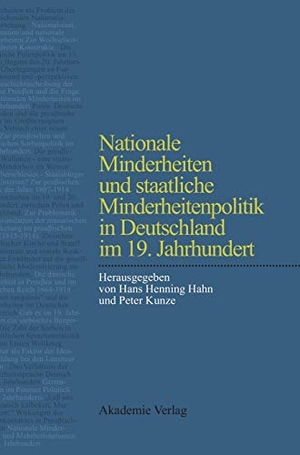 Kunze, Peter / Hans Henning Hahn (Hrsg.). Nationale Minderheiten und staatliche Minderheitenpolitik in Deutschland im 19. Jahrhundert. De Gruyter Akademie Forschung, 1999.