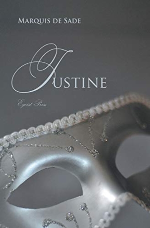 De Sade, Marquis. Justine. Egoist Press, 2018.