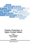 Particle Production in Highly Excited Matter
