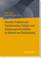 Zwischen Tradition und Transformation: Religion und Religionsgemeinschaften im Kontext von Pluralisierung