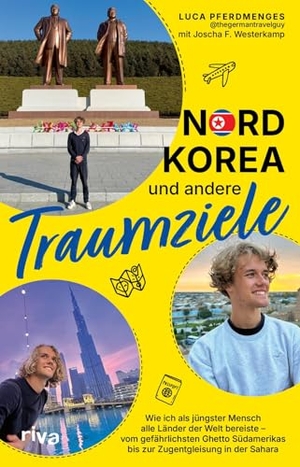 Pferdmenges, Luca. Nordkorea und andere Traumziele - Wie ich als jüngster Mensch alle Länder der Welt bereiste - vom gefährlichsten Ghetto Südamerikas bis zur Zugentgleisung in der Sahara | Ein Reisememoire. riva Verlag, 2026.