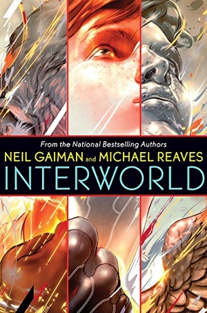 Gaiman, Neil / Michael Reaves. Interworld. HarperCollins, 2008.