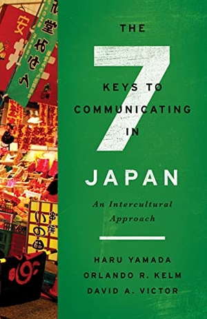 Yamada, Haru / Kelm, Orlando R et al. The Seven Keys to Communicating in Japan - An Intercultural Approach. Georgetown University Press, 2017.
