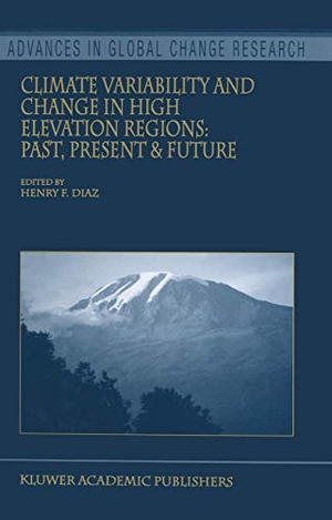 Diaz, Henry F. (Hrsg.). Climate Variability and Change in High Elevation Regions: Past, Present & Future. Springer Netherlands, 2010.