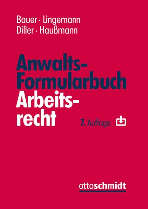 Bauer, Jobst-Hubertus / Lingemann, Stefan et al. Anwalts-Formularbuch Arbeitsrecht. Schmidt , Dr. Otto, 2020.