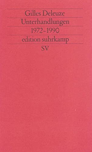 Deleuze, Gilles. Unterhandlungen - 1972-1990. Suhrkamp Verlag AG, 1993.