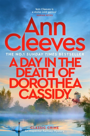 Cleeves, Ann. A Day in the Death of Dorothea Cassidy. Macmillan Publishers Int Ltd - MDL, 2024.