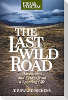 The Last Wild Road