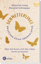 Schmetterlinge brauchen keine Überholspur