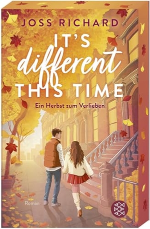Richard, Joss. It's Different This Time - Ein Herbst zum Verlieben | Die perfekte Lektüre für den ultimativen 'Herbst in New York'-Vibe. FISCHER Taschenbuch, 2026.
