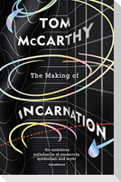 The Making of Incarnation