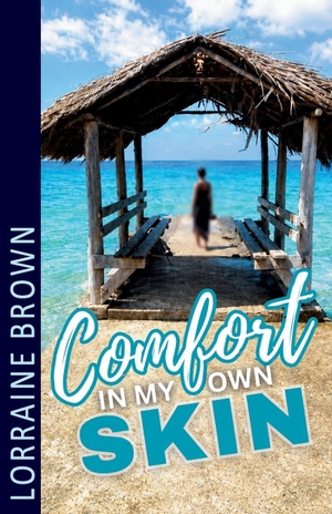 Brown, Lorraine. Comfort in my own skin!. Independently published, 2026.