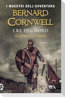 I re del nord. Le storie dei re sassoni