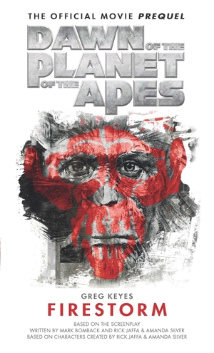 Keyes, Greg. Dawn of the Planet of the Apes - Firestorm. Titan Books IWUK, 2014.