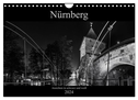 Nürnberg - Ansichten in schwarz und weiß (Wandkalender 2024 DIN A4 quer), CALVENDO Monatskalender