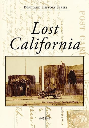 Beck. Lost California. Arcadia Publishing (SC), 2023.