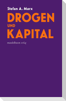 Drogen und Kapital