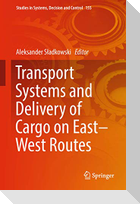 Transport Systems and Delivery of Cargo on East¿West Routes