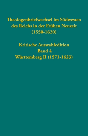 Strohm, Christoph (Hrsg.). Theologenbriefwechsel im Südwesten des Reichs in der Frühen Neuzeit (1550-1620) - Kritische Auswahledition, Band 4: Württemberg II (1571-1623). Guetersloher Verlagshaus, 2026.