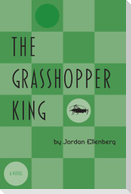 The Grasshopper King