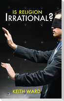 Is Religion Irrational?