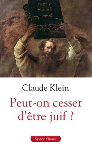 Klein-C. Peut-on cesser d'être juif ?. Editions Grasset, 2019.