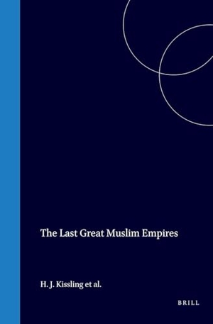 Spuler / Kissling et al. The Last Great Muslim Empires - Translation and Adaptations by F.R.C. Bagley. Brill, 1969.