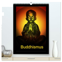 Buddhismus (hochwertiger Premium Wandkalender 2024 DIN A2 hoch), Kunstdruck in Hochglanz