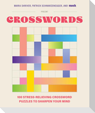 100 Stress-Relieving Crossword Puzzles to Sharpen Your Mind