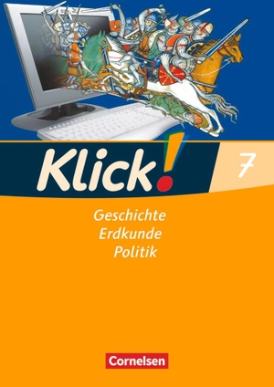 Fink, Christine / Fink, Oliver et al. Klick! Geschichte, Erdkunde, Politik - 7. Schuljahr - Ausgabe ab 2007 - Westliche Bundesländer - Arbeitsheft. Cornelsen Verlag GmbH, 2008.