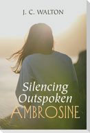 Silencing Outspoken Ambrosine