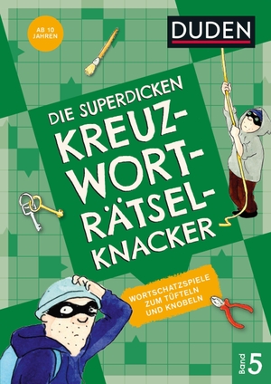 Die superdicken Kreuzworträtselknacker - ab 10 Jahren (Band 5) - Wortschatzspiele zum Tüfteln und Knobeln. Bibliograph. Instit. GmbH, 2023.