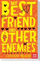 My Best Friend and Other Enemies
