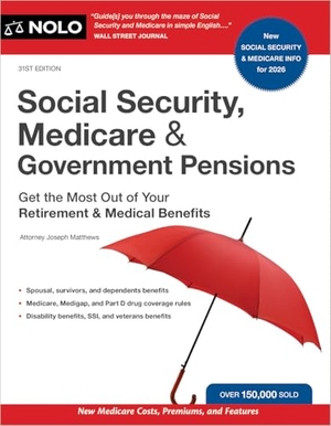 Matthews, Joseph. Social Security, Medicare & Government Pensions - Get the Most Out of Your Retirement and Medical Benefits. NOLO, 2026.