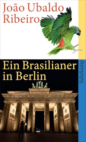 Ribeiro, Joao Ubaldo. Ein Brasilianer in Berlin. Suhrkamp Verlag, 1994.